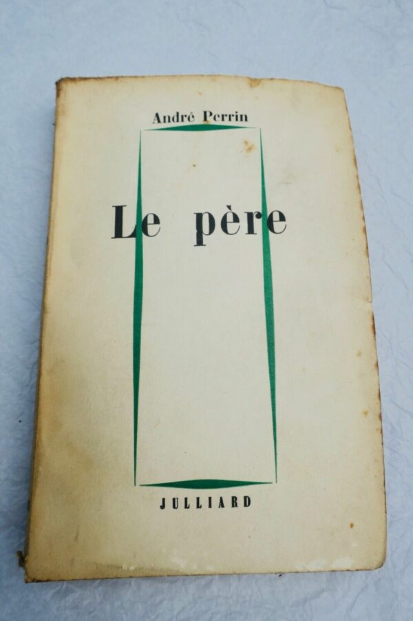 Perrin André Le père + dédicace