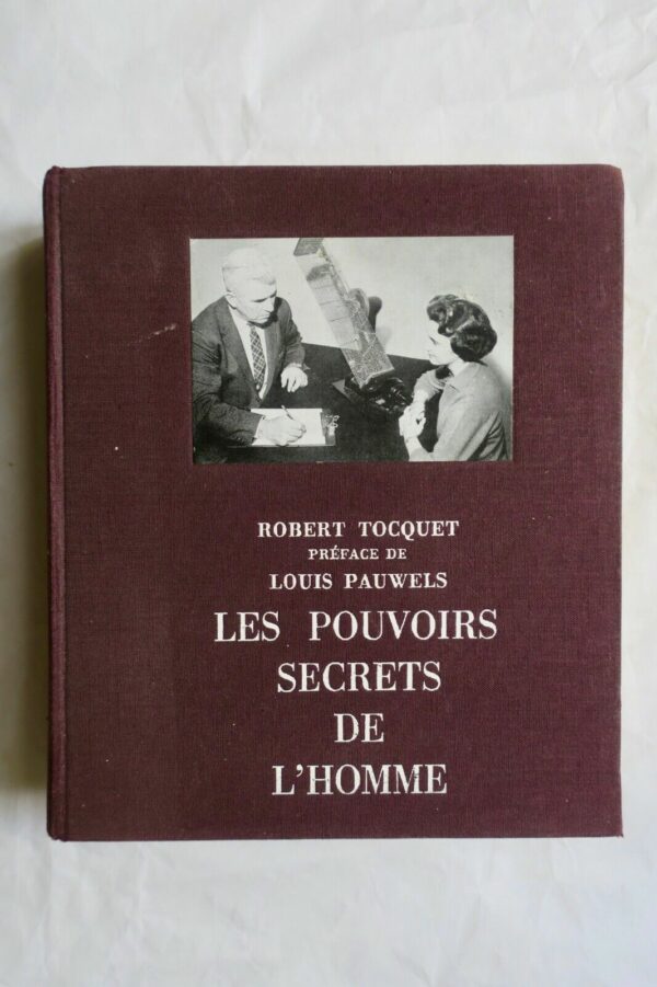 Pouvoirs secrets de l'Homme ; Le Bilan du Paranormal Tocquet Pauwels