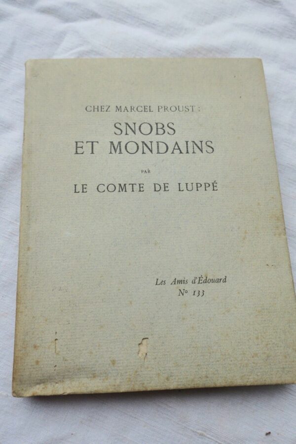 Proust Chez Marcel Proust Snobs et Mondains Le Comte de Luppé