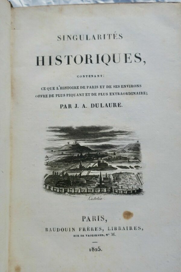 Singularités Historiques 1825 Paris Ce que Paris offre de plus piquant et de plu – Image 3