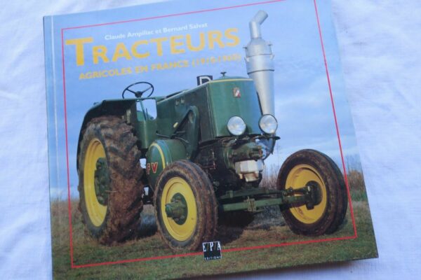 Tracteurs - Agricoles en France (1910-1960)