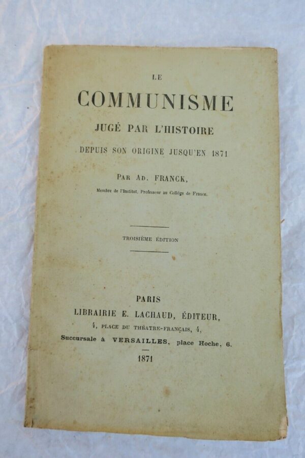 communisme jugé par l'histoire, depuis son origine jusqu'en 1871