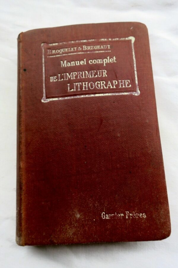 imprimeur lithographe 1908 Manuel complet de