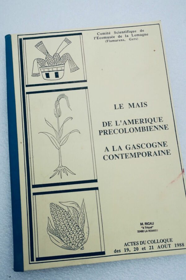 maïs de l'Amérique précolombienne à la Gascogne contemporaine