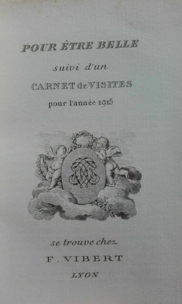 pour être belle suivi d'un carnet de visite pour l'année 1915