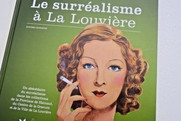 surréalisme à La Louvière: un abécédaire du surréalisme dans