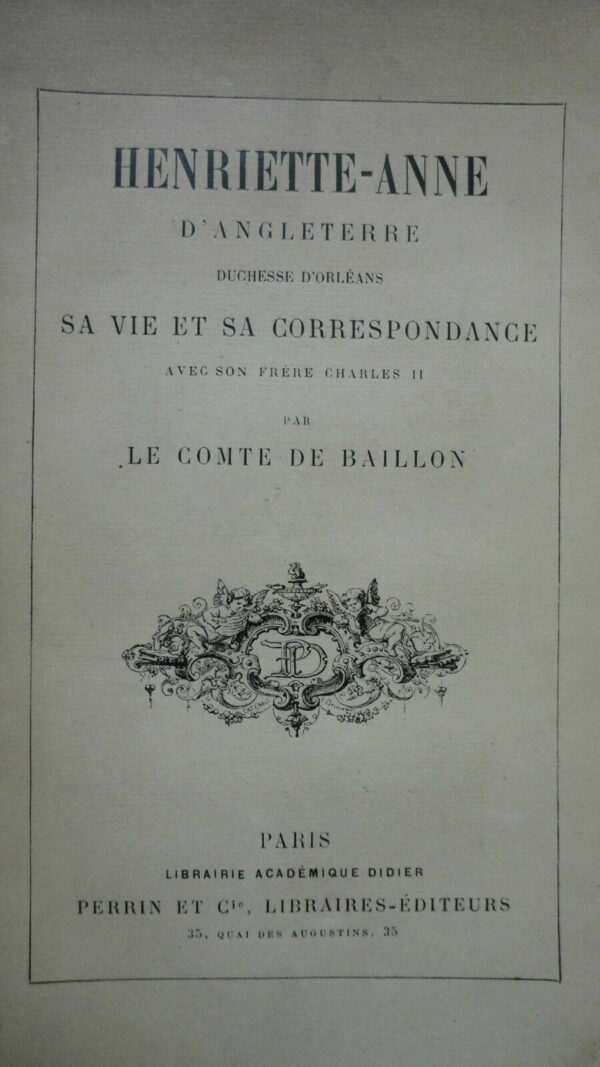 BAILLON  HENRIETTE - ANNE D'ANGLETERRE DUCHESSE D'ORLEANS . SA VIE E – Image 3