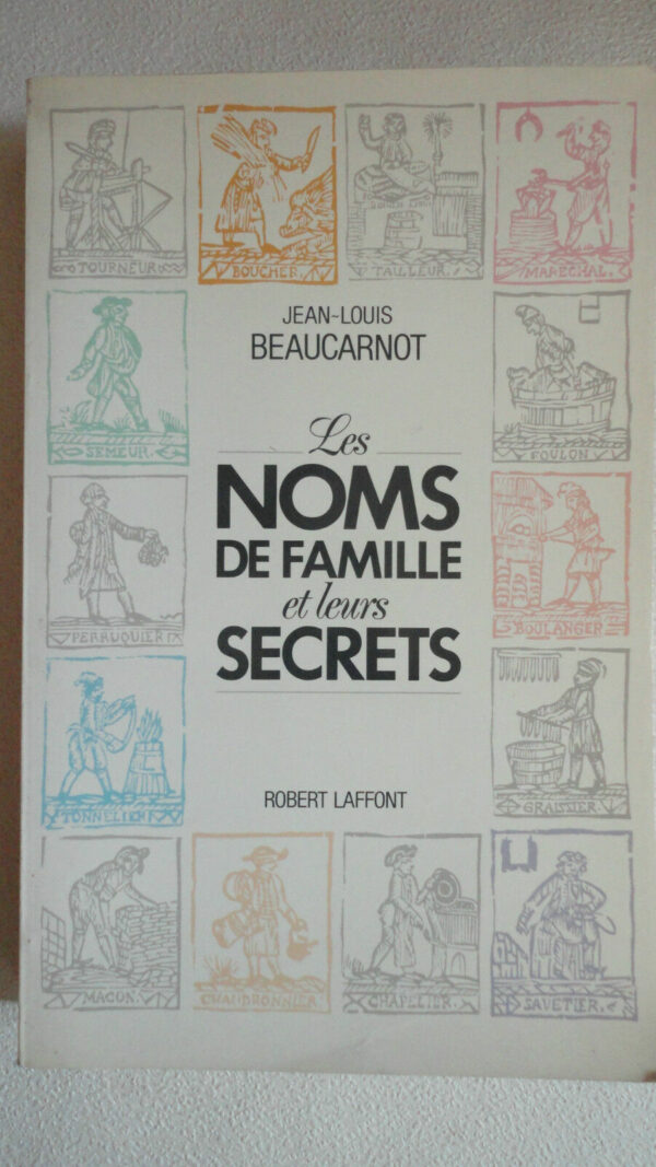 BEAUCARNOT  LES NOMS DE FAMILLE ET LEURS SECRETS