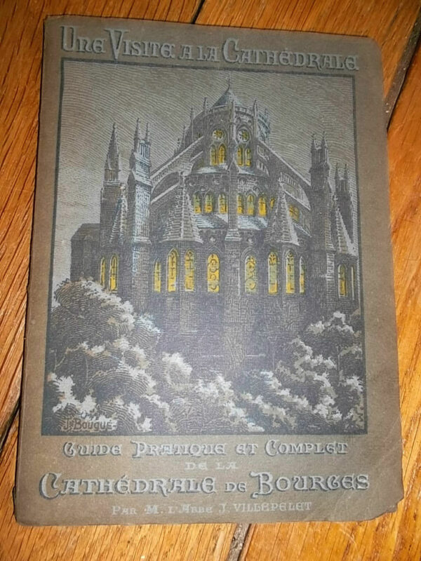 Bourges  Une visite à la cathédrale - Guide pratique et complet  BOURGES