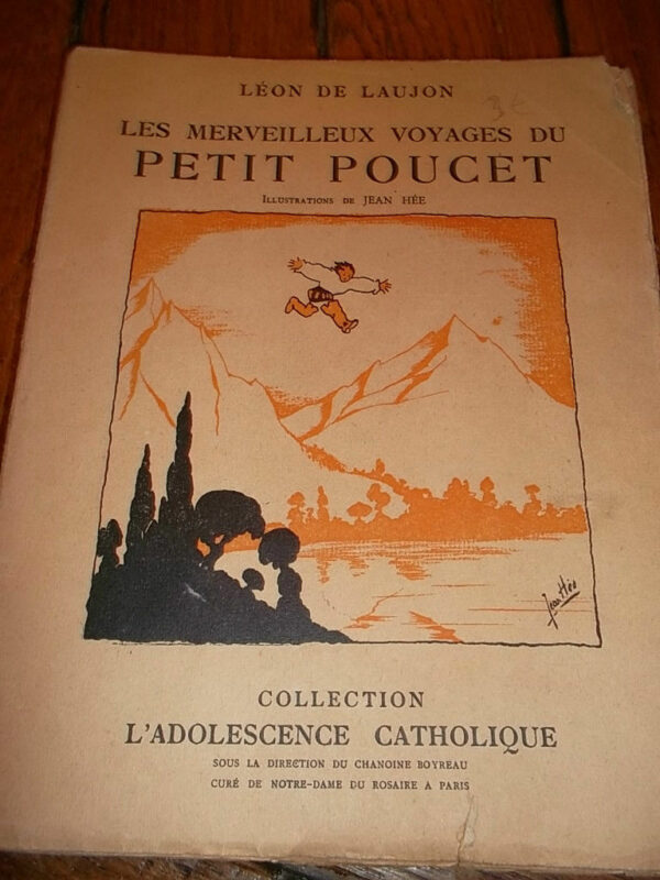 De Laujon Voyages merveilleux du Petit Poucet    illustré par Jean Hée 1928