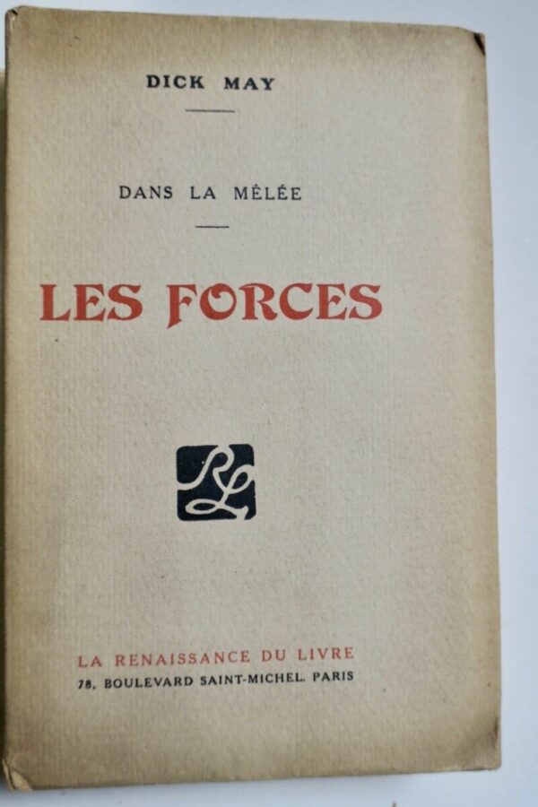 Dick May LES FORCES (dans la mêlée)