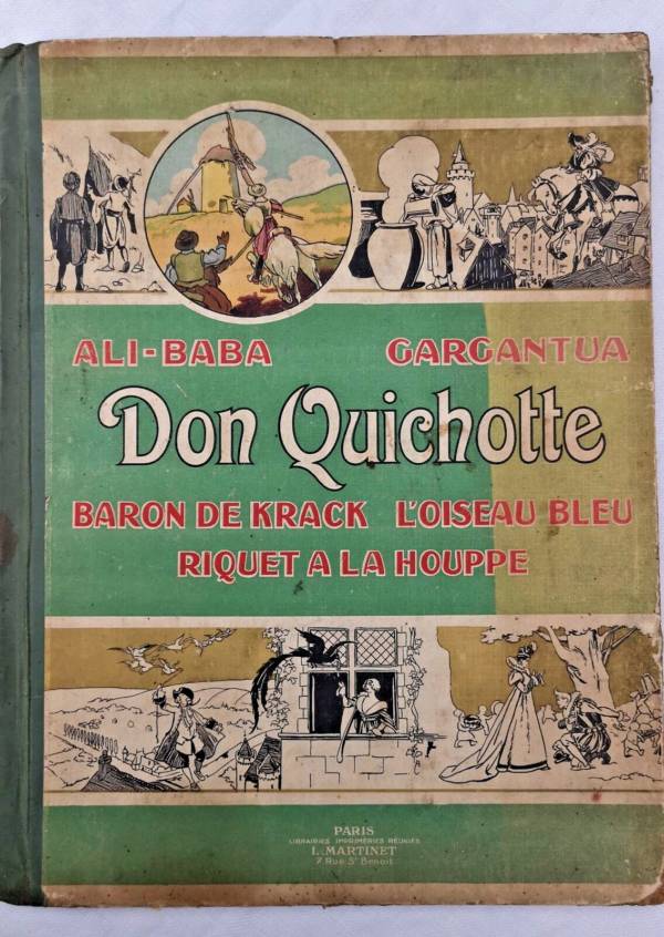 Don quichotte, Ali-Baba, Gargantua, Baron de Krack, l'oiseau bleu, Riquet à l...