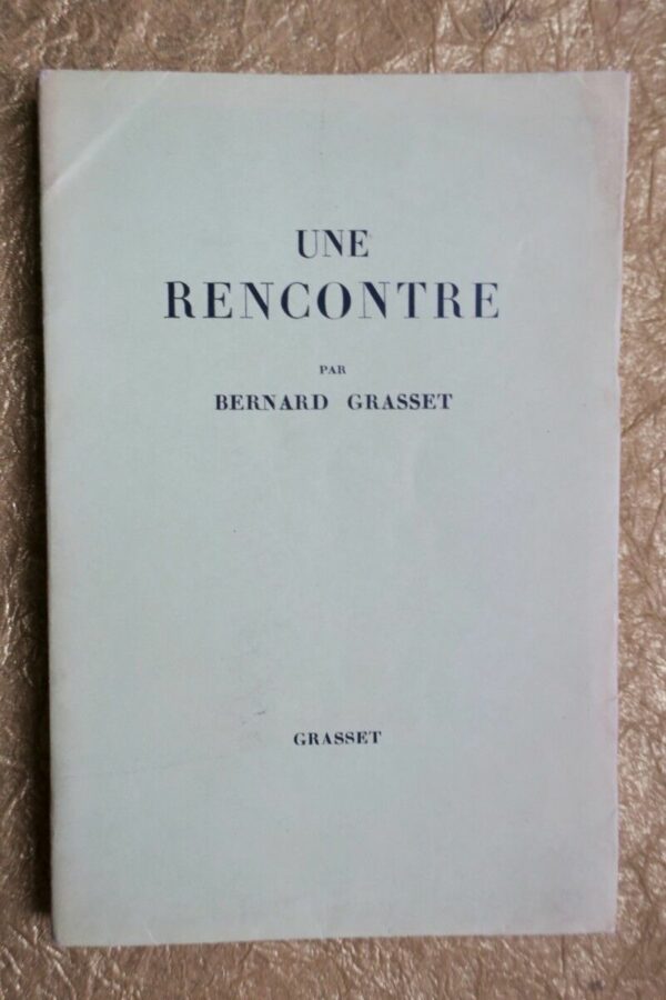 GRASSET  UNE RENCONTRE PARIS, 1940, dédicace – Image 4