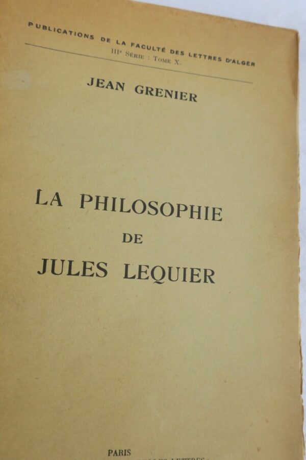 GRENIER Jean La philosophie de Jules Lequier 1936