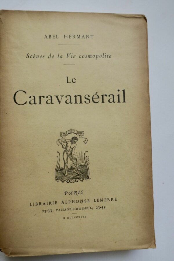 HERMANT  LE CARAVANSERAIL - SCENES DE LA VIE COSMOPOLITE