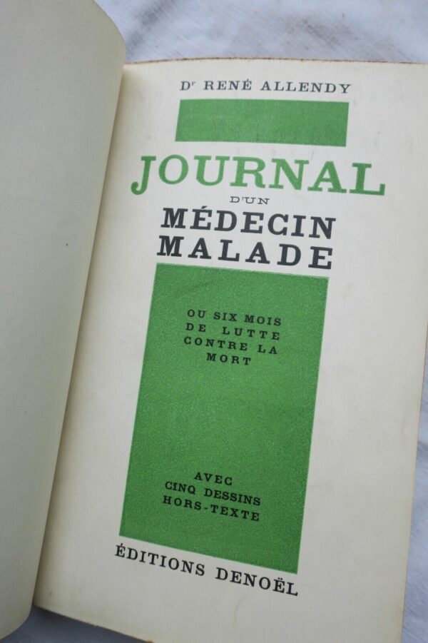 JOURNAL D'UN MEDECIN MALADE OU SIX MOIS DE LUTTE CONTRE LA MORT. – Image 7