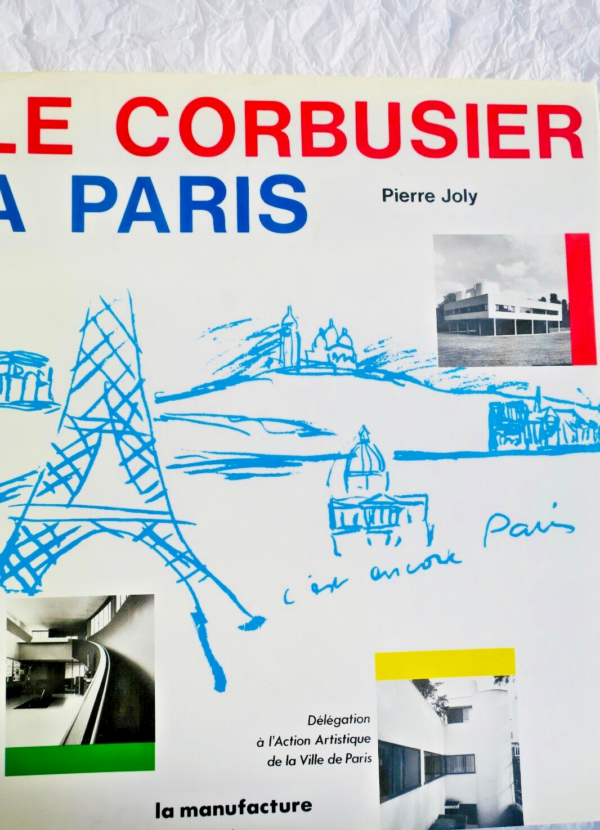 Le Corbusier  Le Corbusier à Paris.