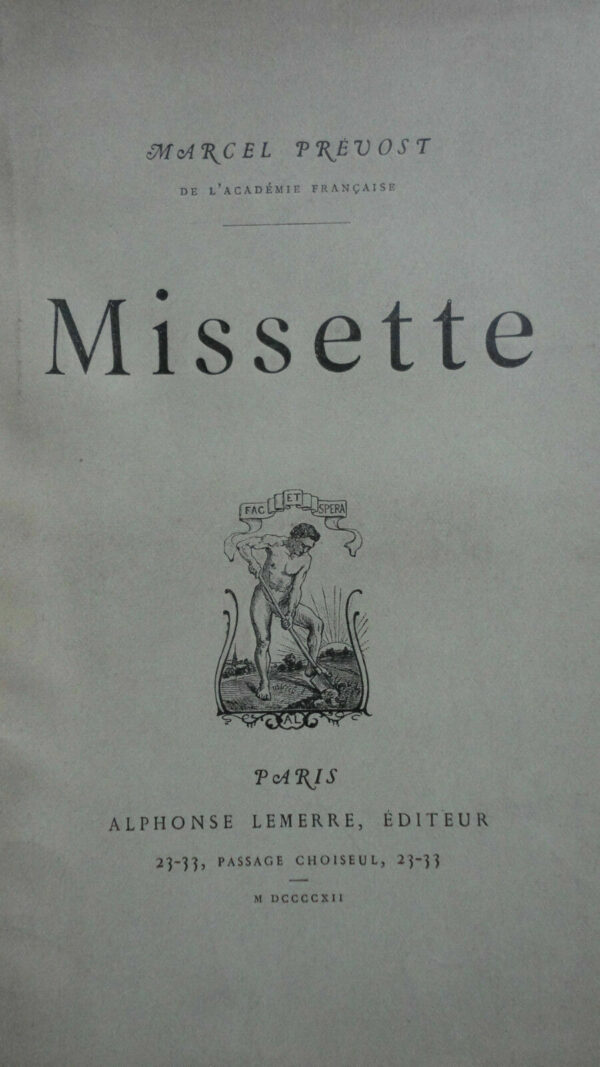 MARCEL PREVOST MISSETTE. LA PAILLE DANS L'ACIER. PROVINCIALE. ex sur Hollande