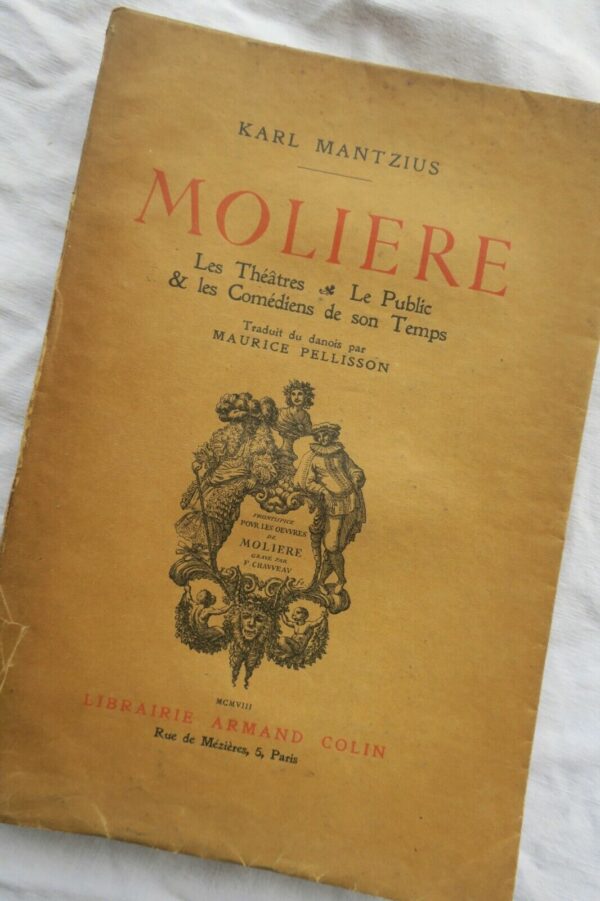 Molière  les Théâtres  Le Public & les Comédiens de son Temps