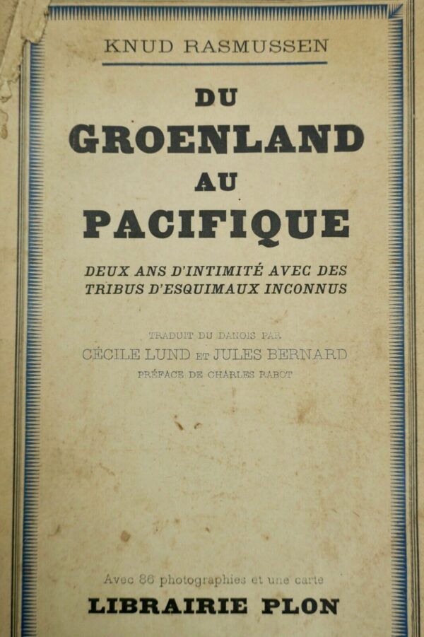 RASMUSSEN Du Groenland au Pacifique. Deux ans d'intimité avec des tribus 1929