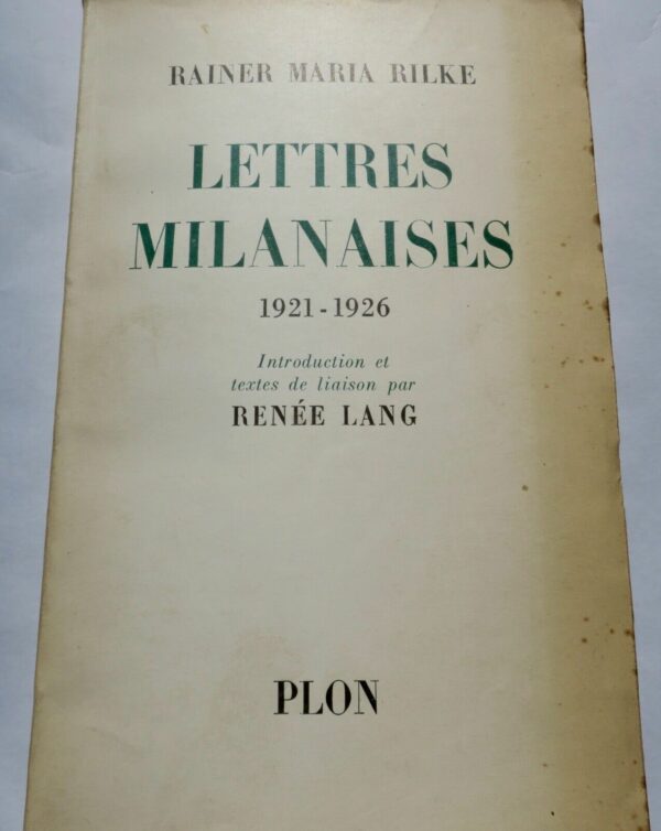 Rilke, Rainer Maria Lettres milanaises, 1921-1926  S.P.