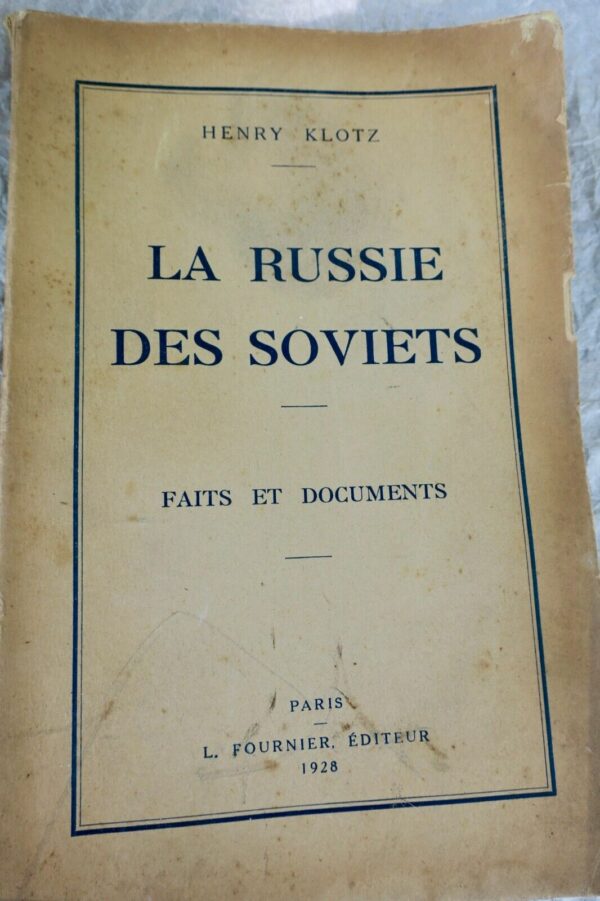 Russie des Soviets. Faits et documents 1928