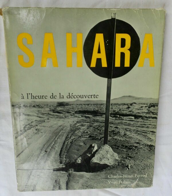 SAHARA. A L'HEURE DE LA DECOUVERTE 1958