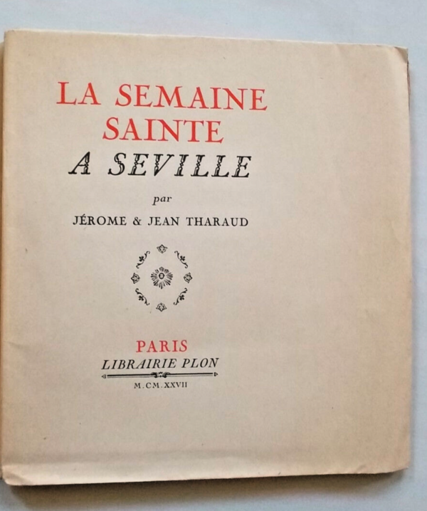 THARAUD JÉRÔME ET JEAN La semaine Sainte à Séville EO sur lafuma