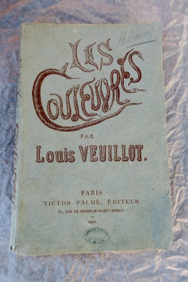 VEUILLOT LOUIS. LES COULEUVRES 1869