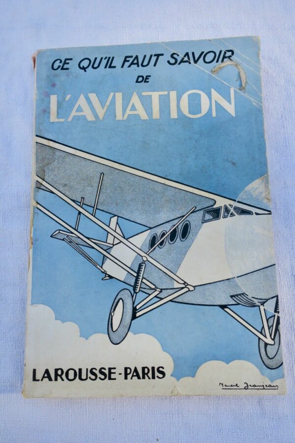 aviation CE QU'IL FAUT SAVOIR DE L'AVIATION Bibliothèque Larousse. 1930