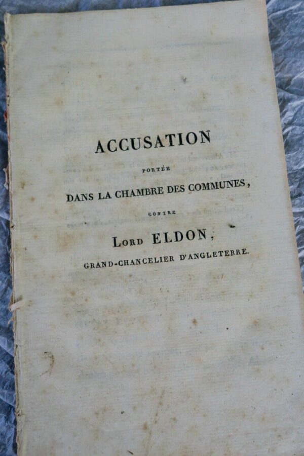 ABERCROMBIE Accusation portée dans la chambre des communes, contre Lord Eldon