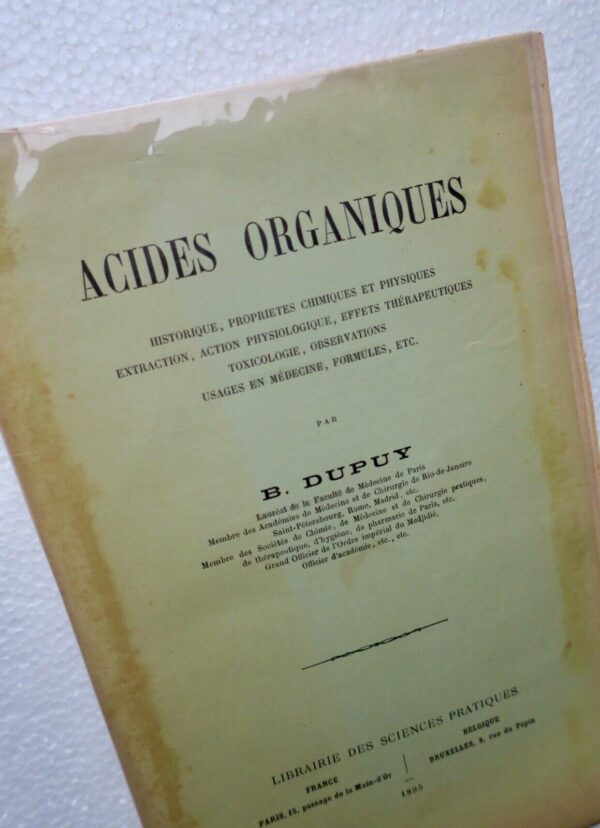 Acides organiques historique, propriétés chimiques & physiques extraction..1895