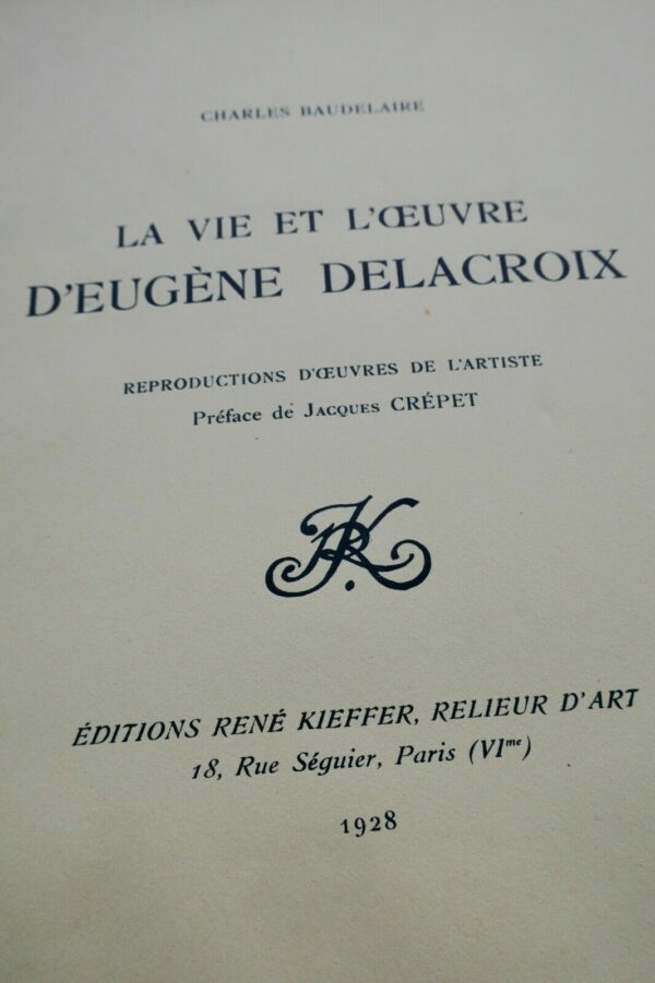 BAUDELAIRE  La Vie et l'oeuvre d'Eugène Delacroix***sur vélin KIEFFER – Image 3