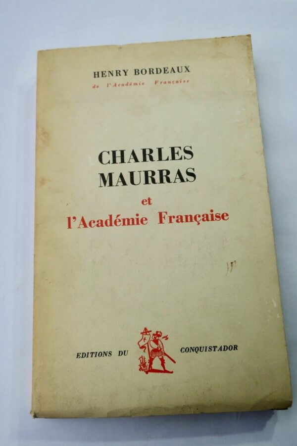 BORDEAUX, Henry. Charles Maurras et l'Académie Française + dédicace – Image 3