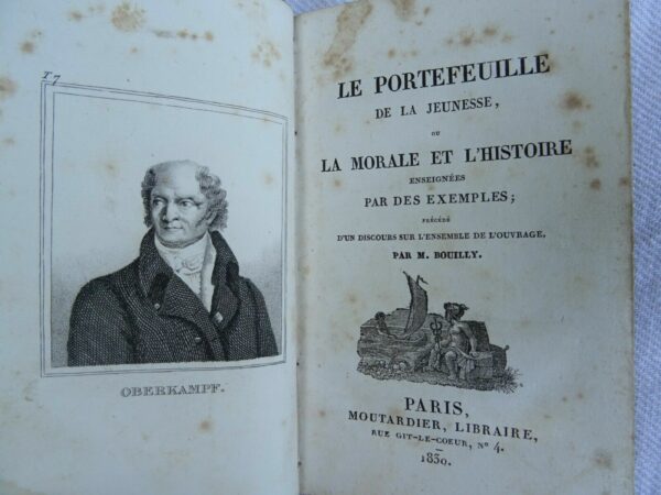 Bouilly LE PORTEFEUILLE DE LA JEUNESSE OU LA MORALE DE L'HISTOIRE 1830