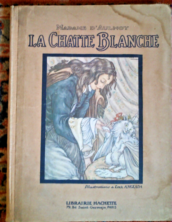 CHATTE BLANCHE ANGLADA Lola (ill.) / D'AULNOY