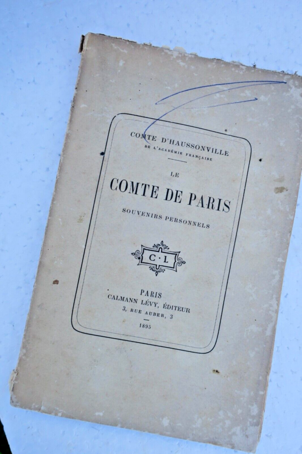 Comte de Paris, 1895 souvenirs personnels HAUSSONVILLE