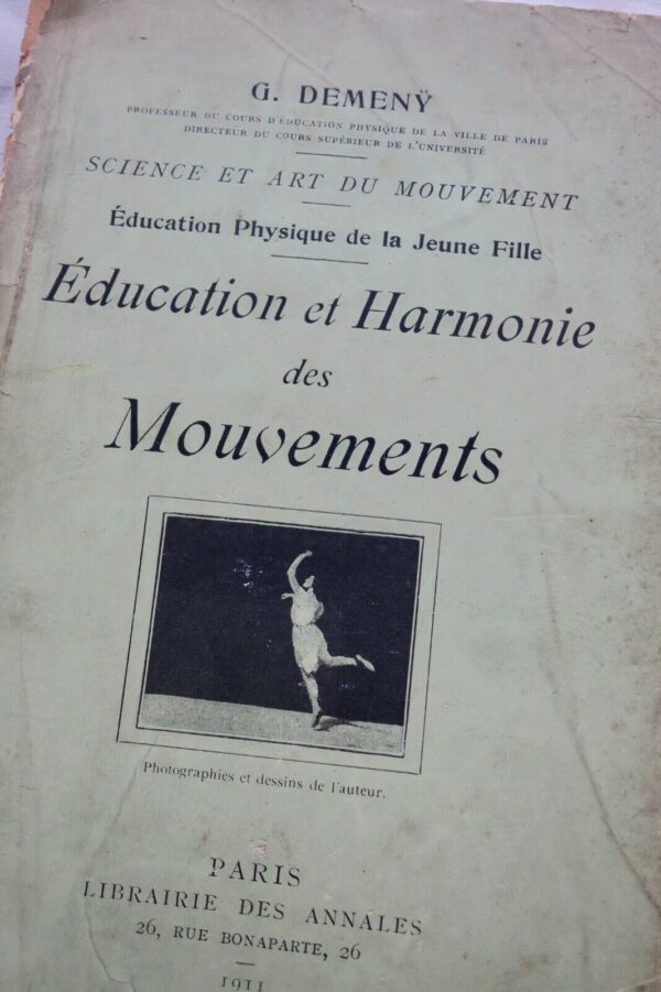 EDUCATION PHYSIQUE DE LA JEUNE DEMENY G.  EDUCATION ET HARMONIE DES MOUVEMENTS-