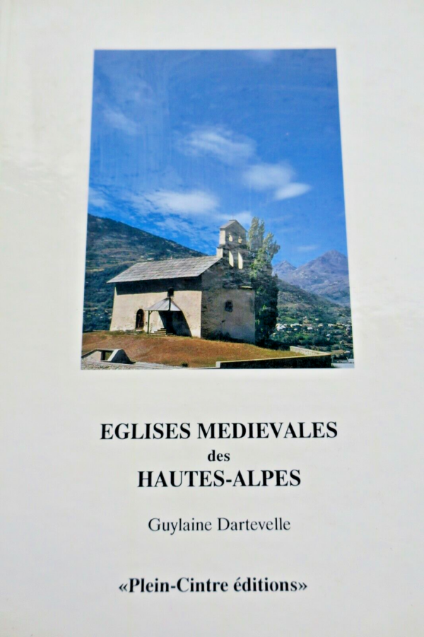 Eglises médiévales des Hautes-Alpes et leurs survivances