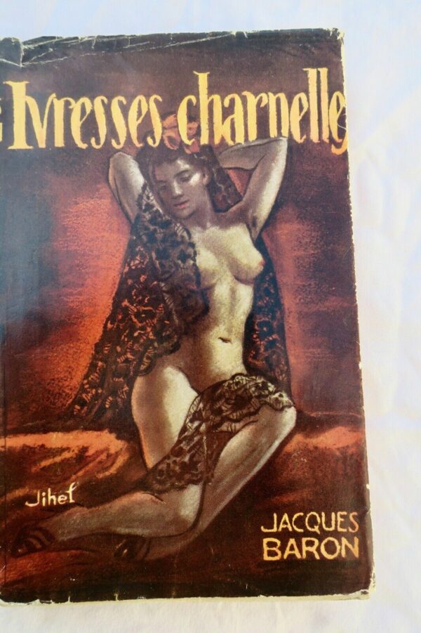 Erotique BARON Jacques Ivresses charnelles 1954