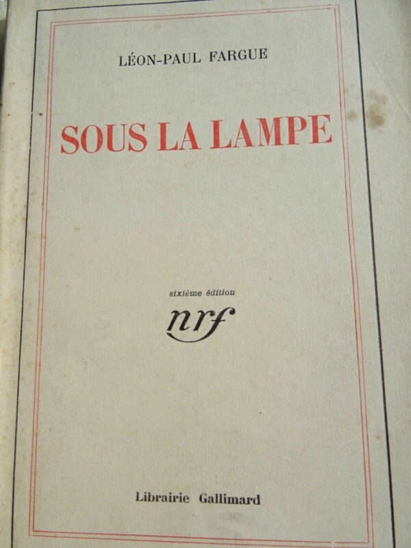 FARGUE  Sous la lampe gallimard Blanche