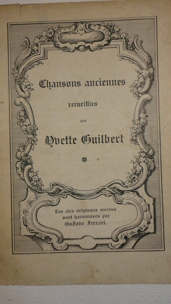 Guilbert, Y., Chansons anciennes, recueillies. Les airs originaux anciens