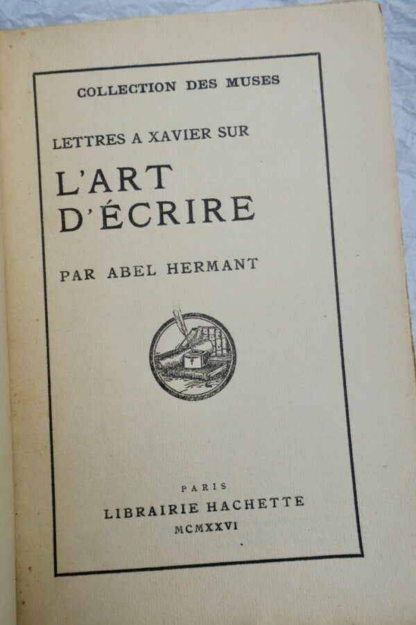 Hermant Abel Lettres à Xavier sur l'art d'écrire + dédicace – Image 8