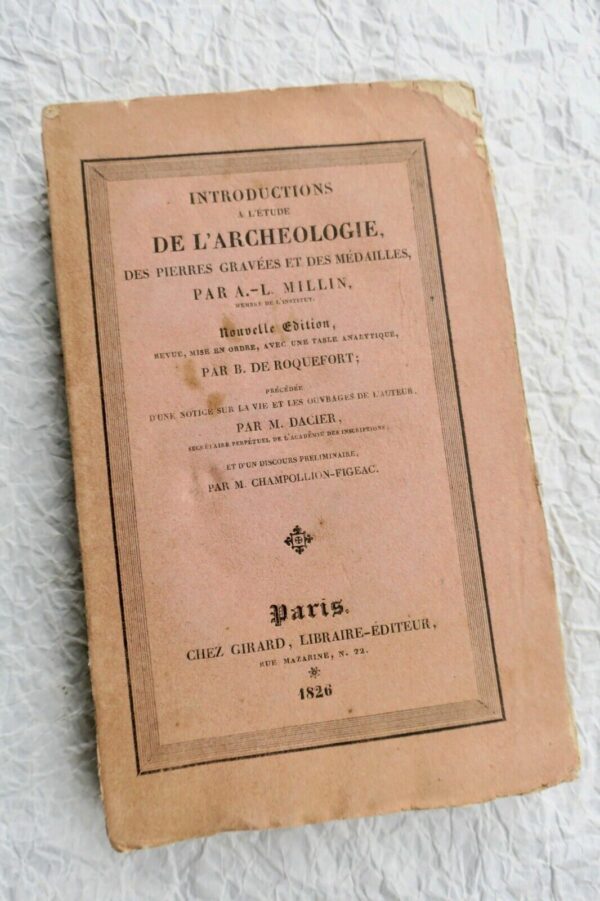 Introductions à l'étude de l'Archéologie, des pierres Gravées et des médailles