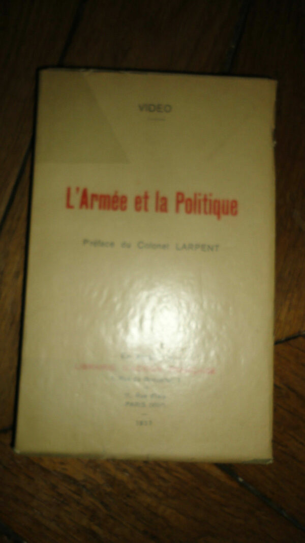 L'ARMEE et la politique VIDEO 1937