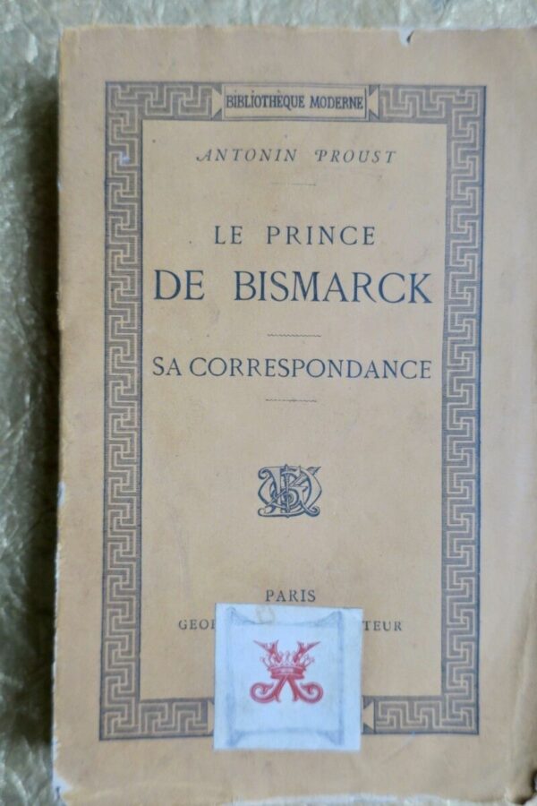 LE PRINCE DE BISMARCK, SA CORRESPONDANCE