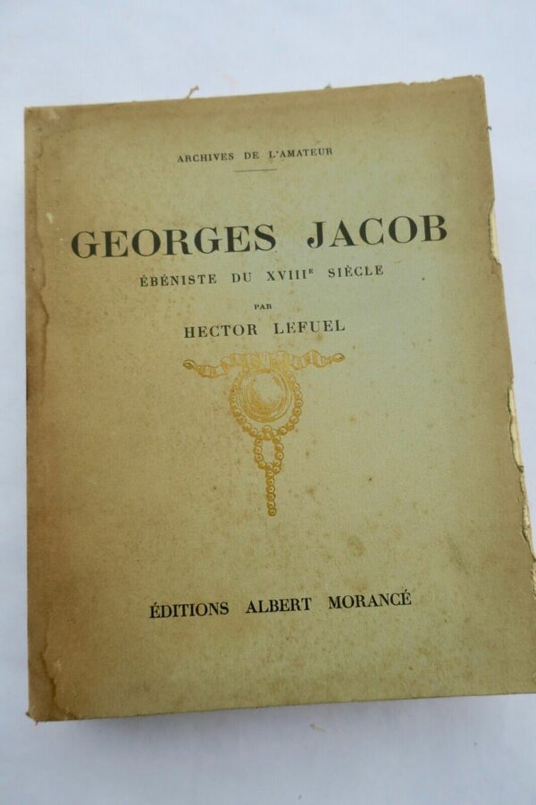 Lefuelgeorges Jacob, Falegnami (Naturali) Del XVIII Siècle, Per Hector Lefuel – Image 3