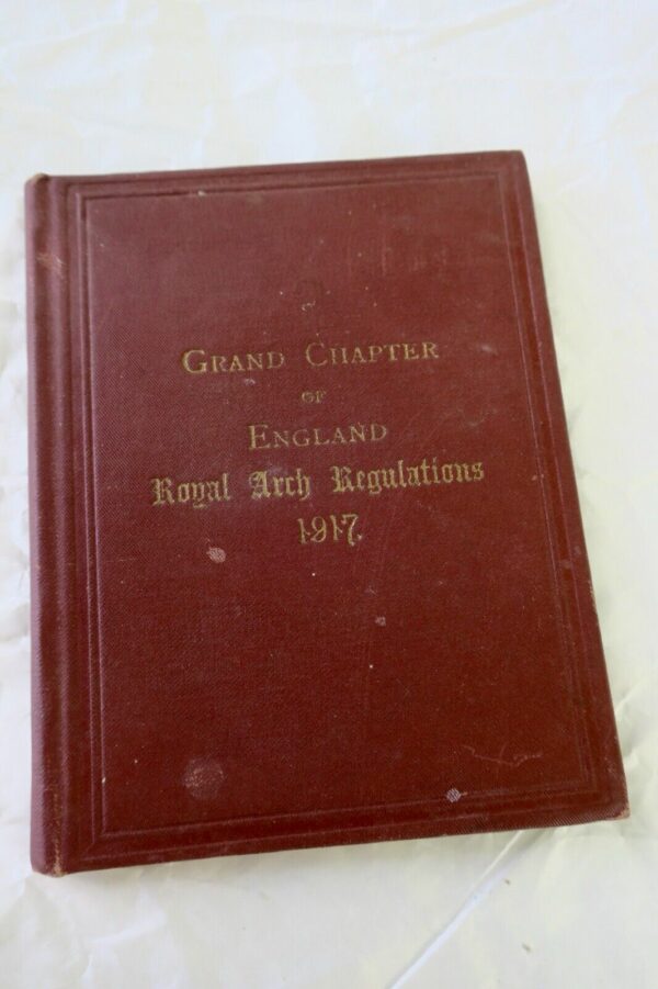 Masons General Regulations Established by the Supreme Grand Chapter 1917