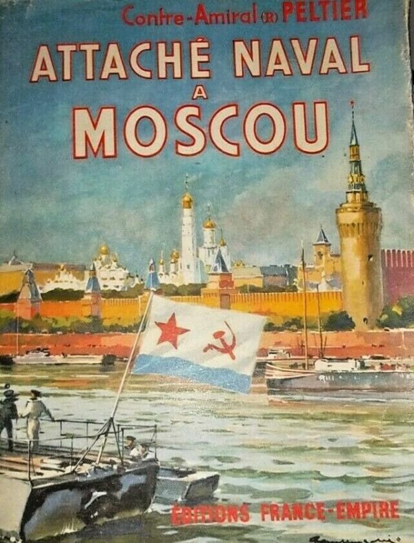 Moscou PELTIER Contre-Amiral Attaché naval à Moscou     France-Empire