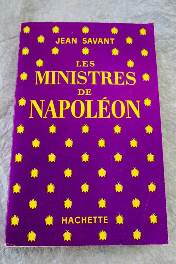 Napoléon MINISTRES DE NAPOLEON